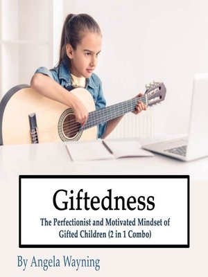 cover image of Giftedness: The Perfectionist and Motivated Mindset of Gifted Children
